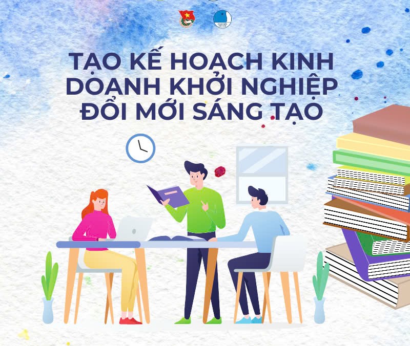 {Hỗ trợ thanh niên khởi nghiệp 2024} Tạo kế hoạch kinh doanh khởi nghiệp đổi mới sáng tạo